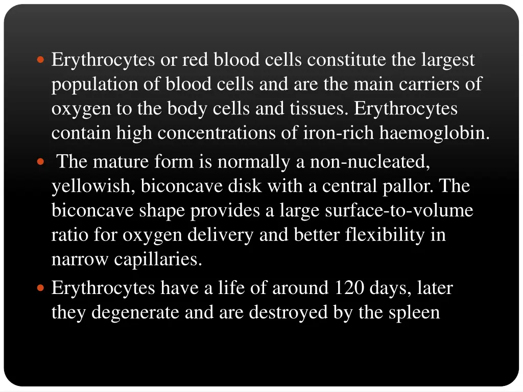 erythrocytes or red blood cells constitute