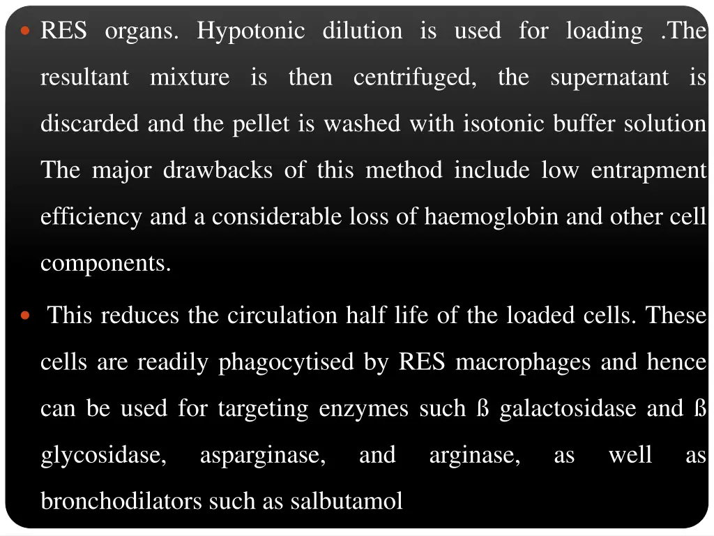 res organs hypotonic dilution is used for loading