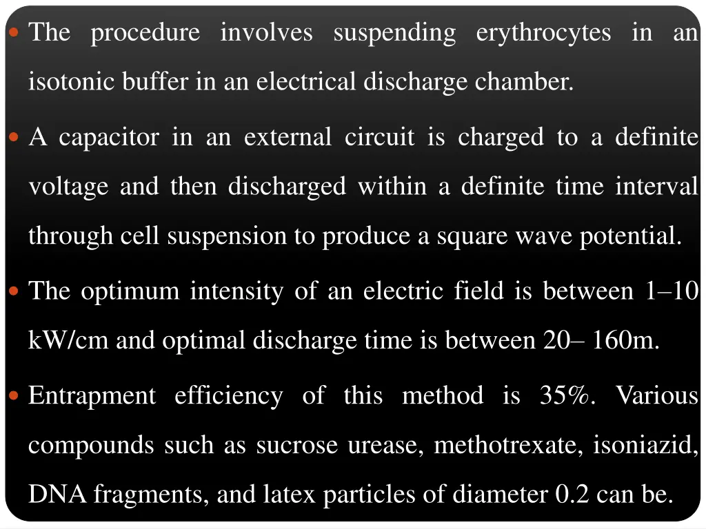 the procedure involves suspending erythrocytes