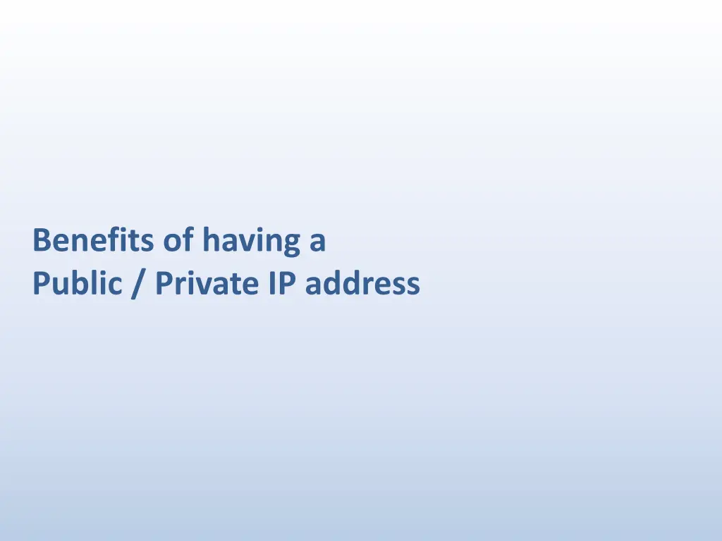 benefits of having a public private ip address