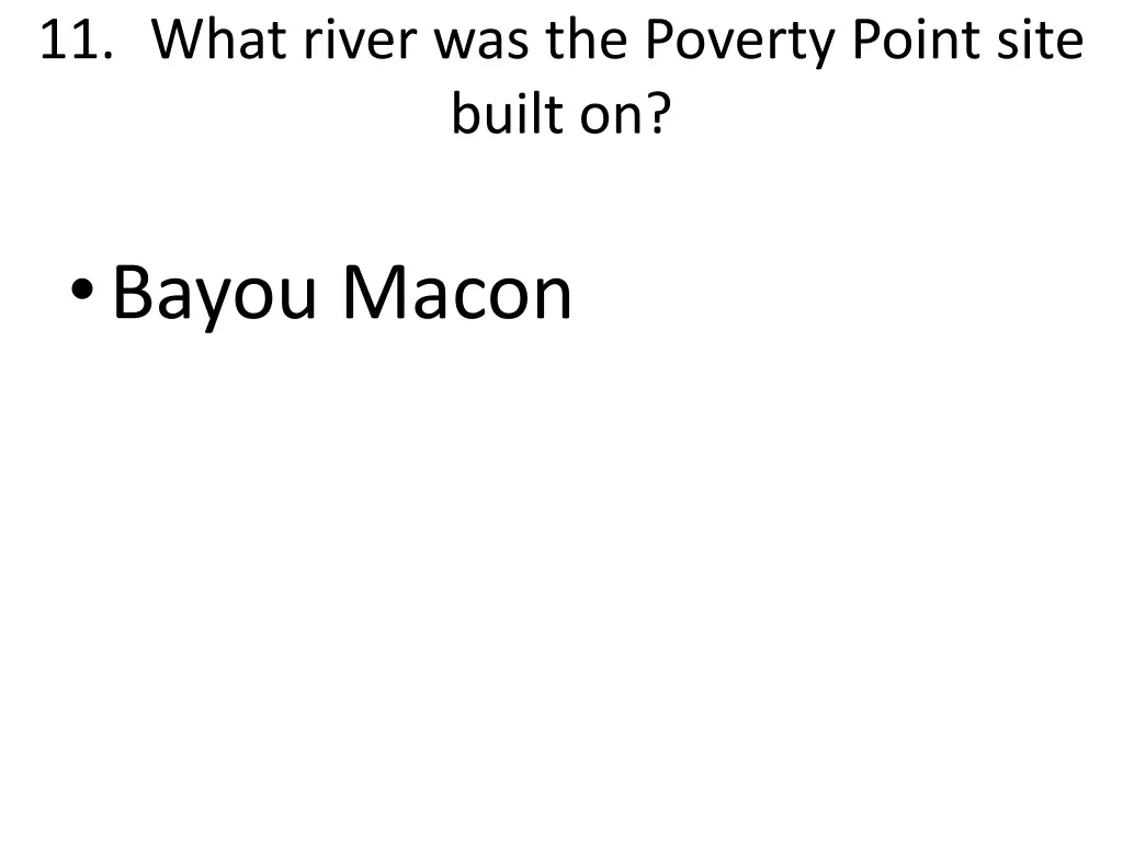 11 what river was the poverty point site built on