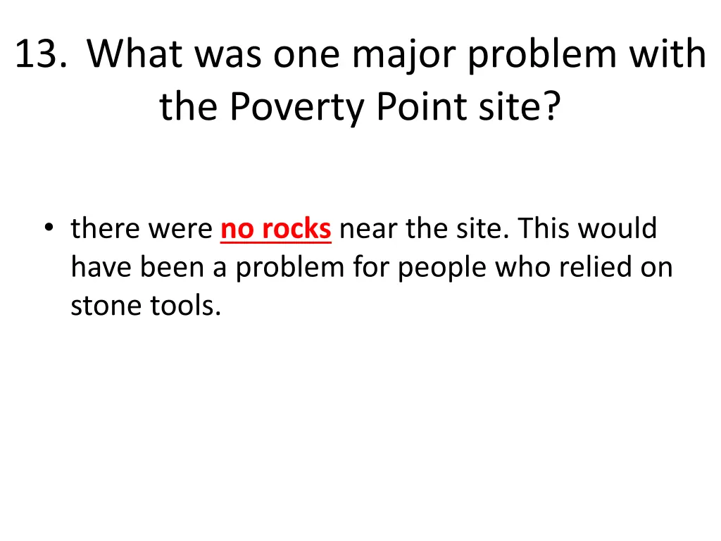 13 what was one major problem with the poverty