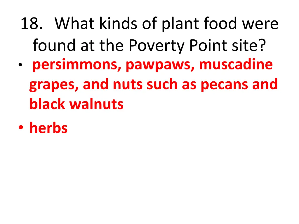 18 what kinds of plant food were found