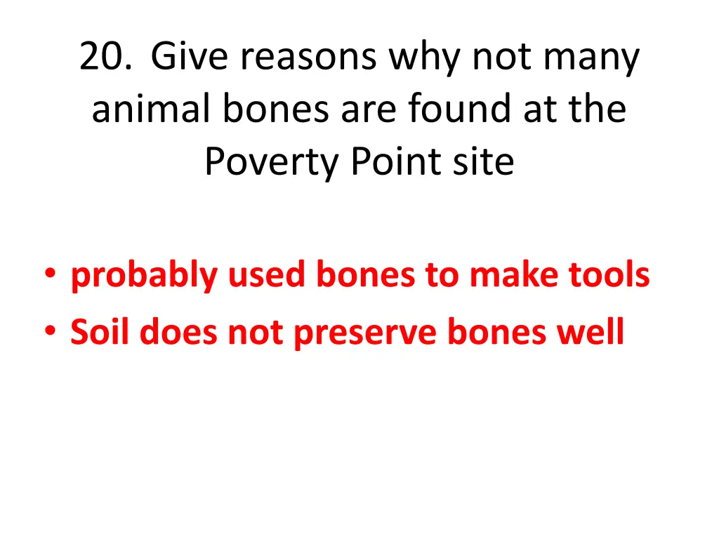 20 give reasons why not many animal bones