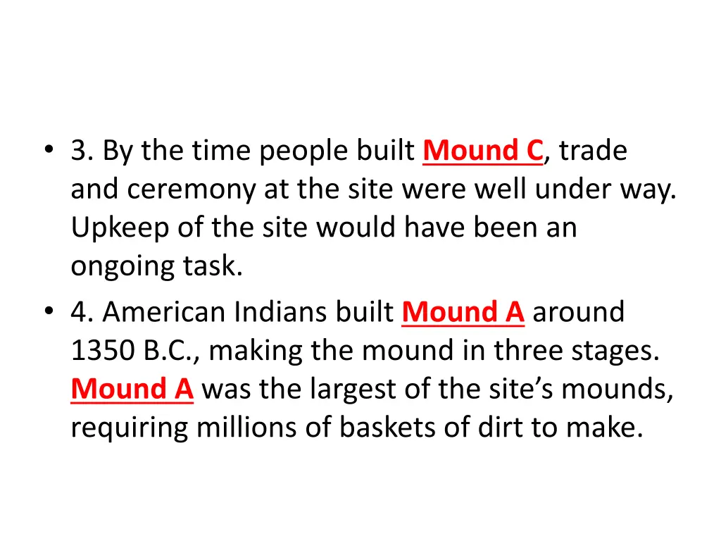 3 by the time people built mound c trade