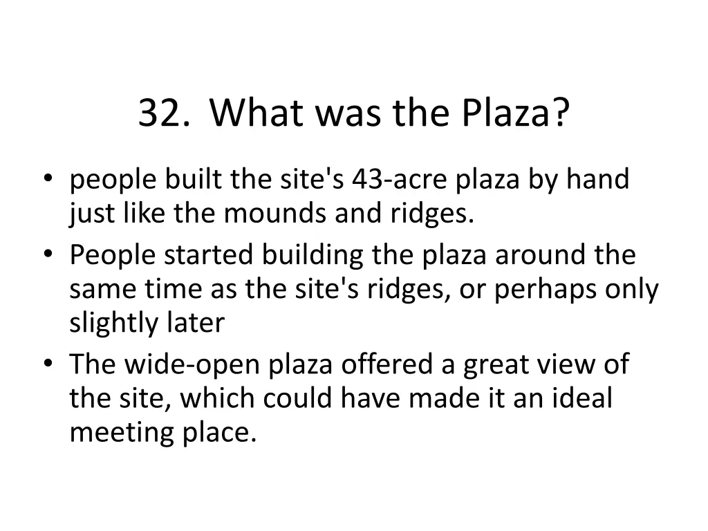 32 what was the plaza