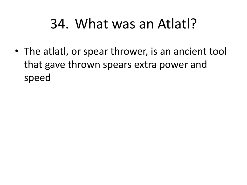 34 what was an atlatl