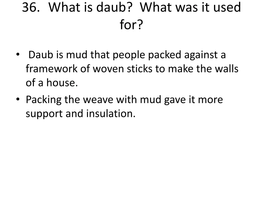 36 what is daub what was it used for