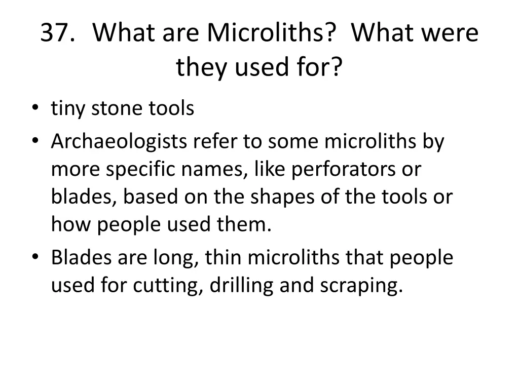 37 what are microliths what were they used