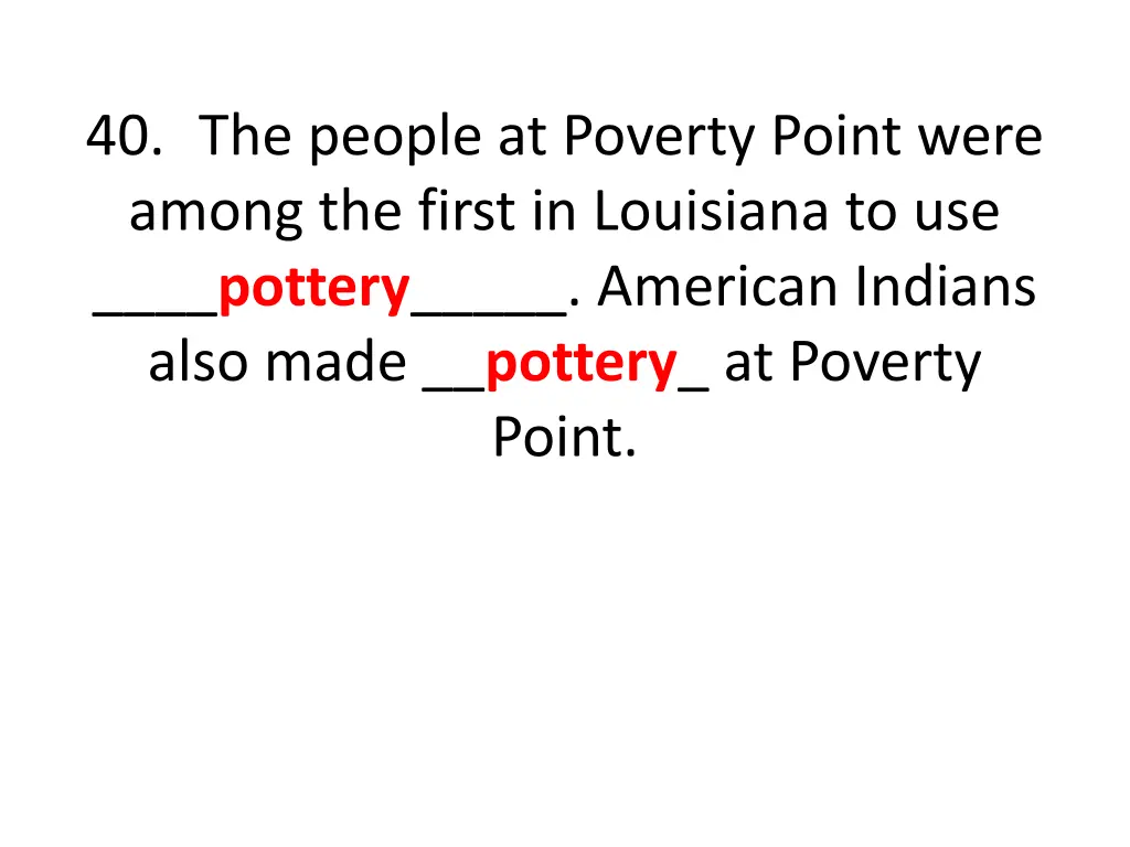 40 the people at poverty point were among