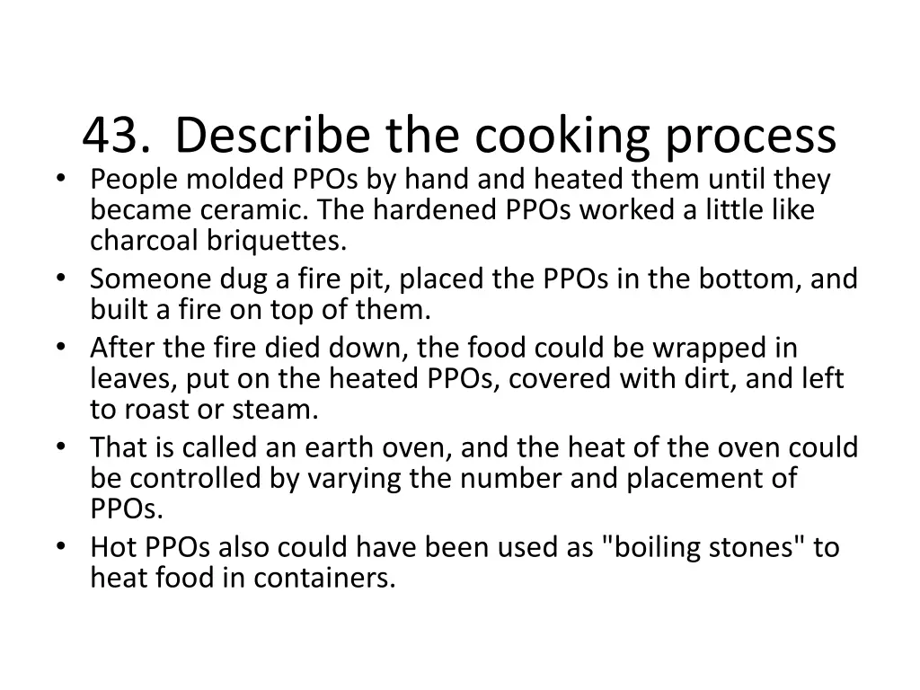 43 describe the cooking process people molded