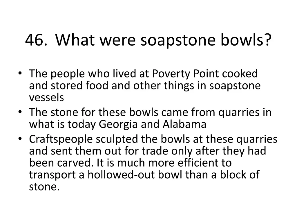 46 what were soapstone bowls