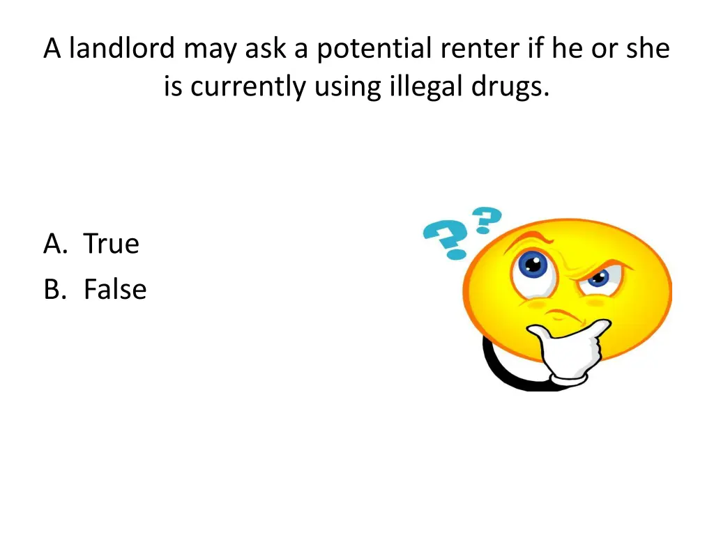 a landlord may ask a potential renter