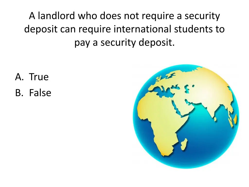 a landlord who does not require a security