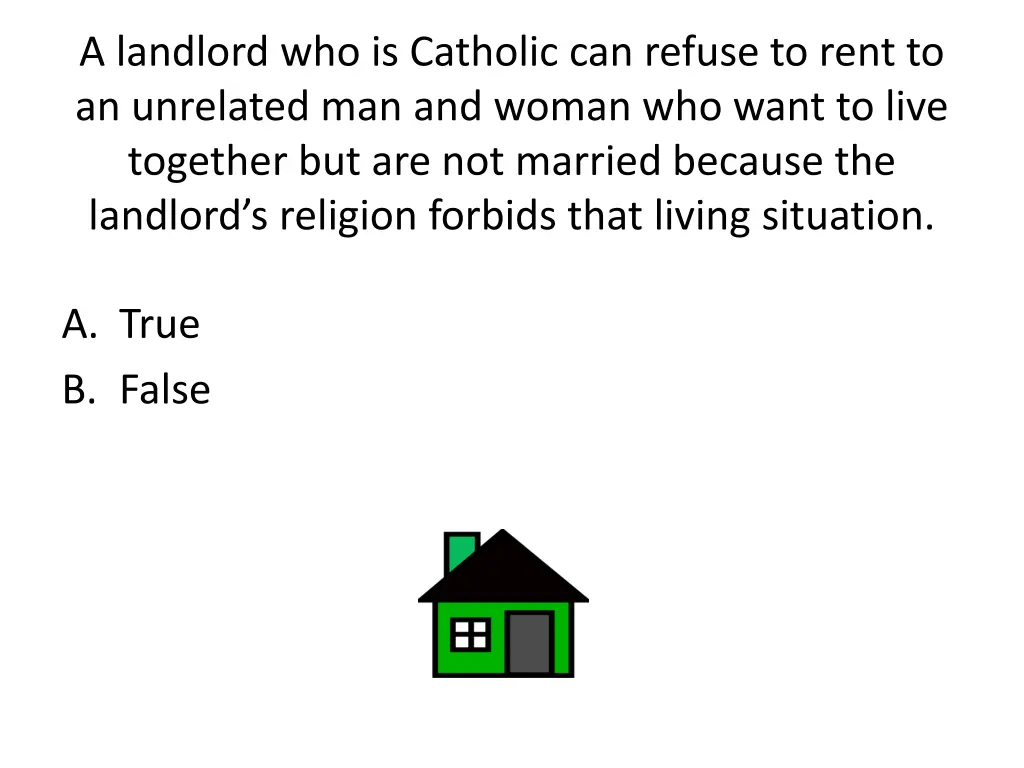 a landlord who is catholic can refuse to rent