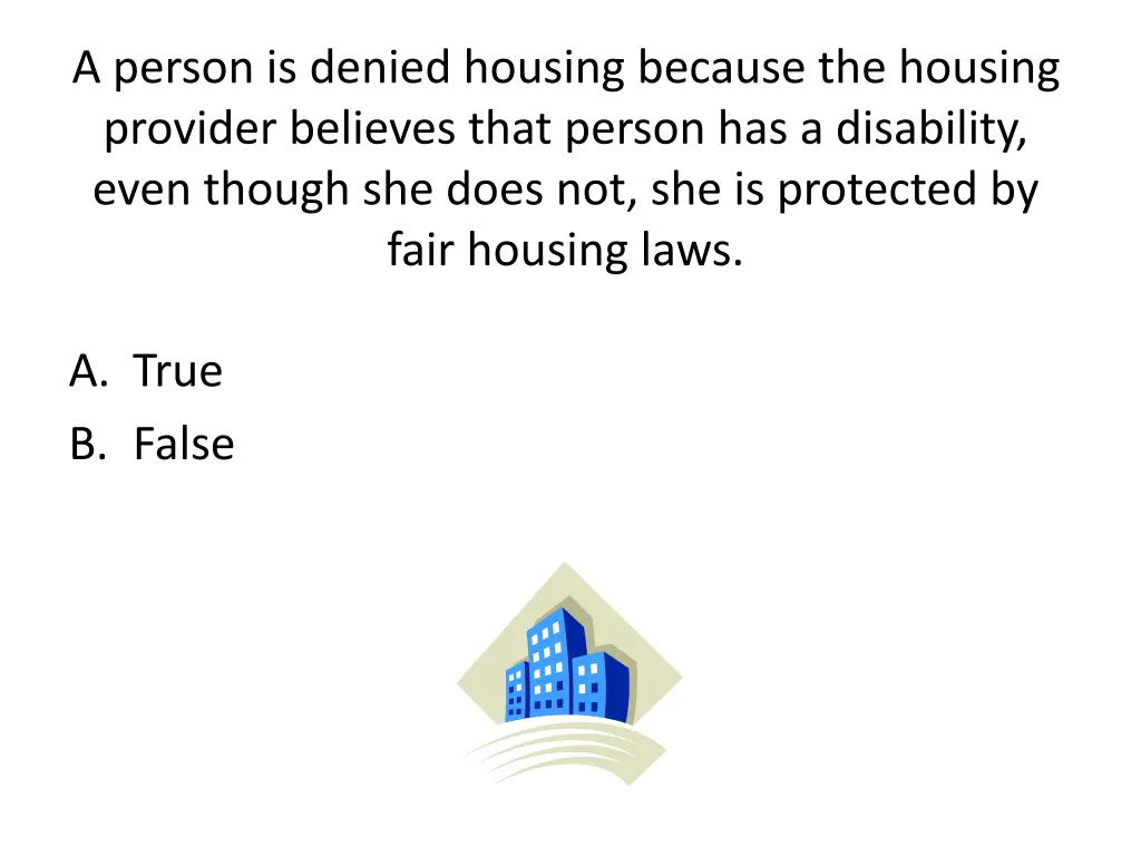 a person is denied housing because the housing