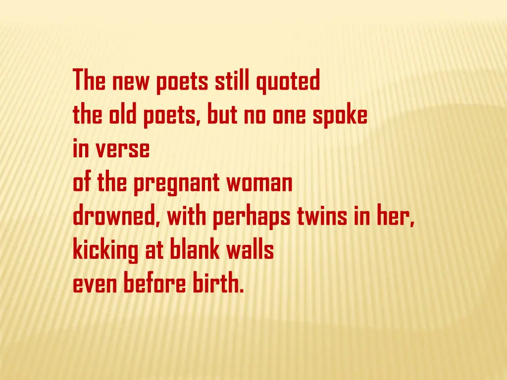 the new poets still quoted the old poets