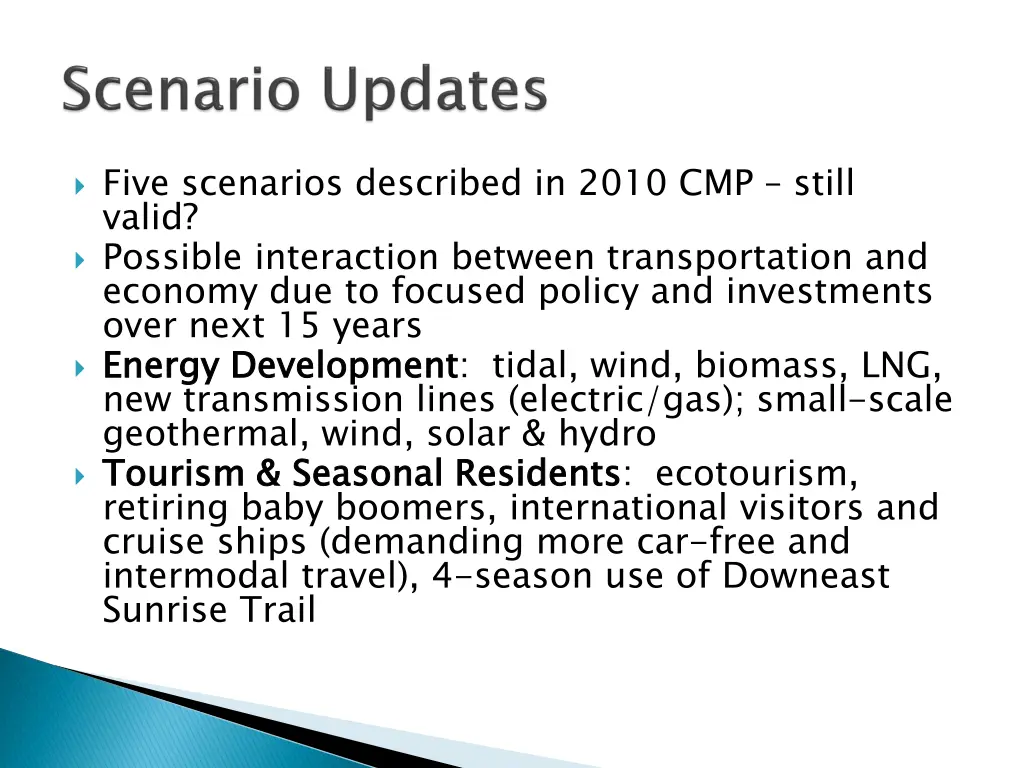 five scenarios described in 2010 cmp still valid