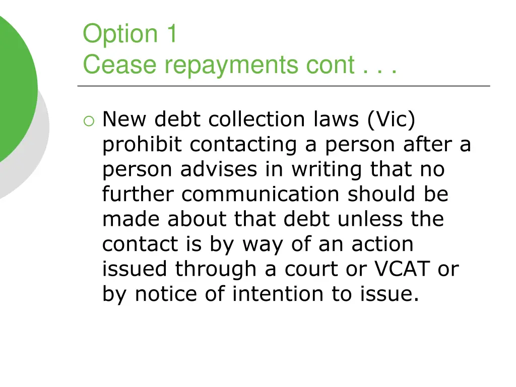 option 1 cease repayments cont 1