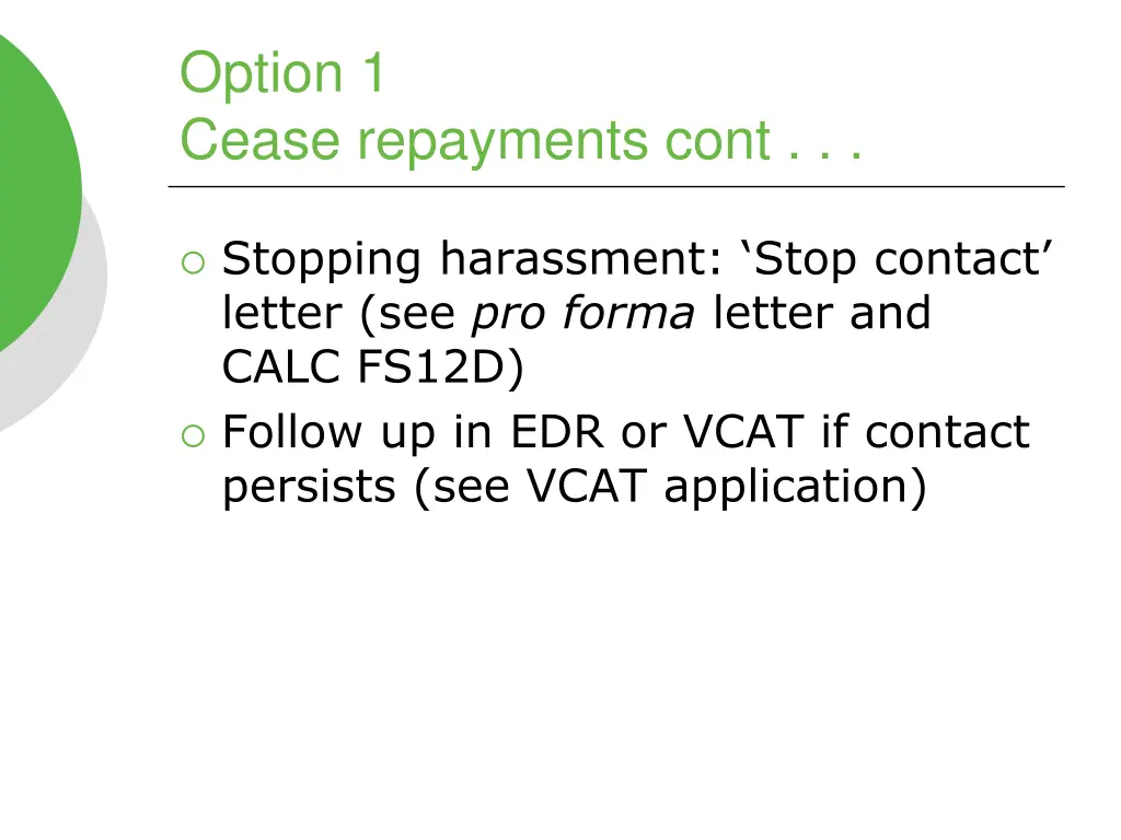 option 1 cease repayments cont 2