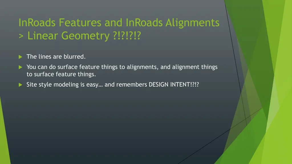 inroads features and inroads alignments linear