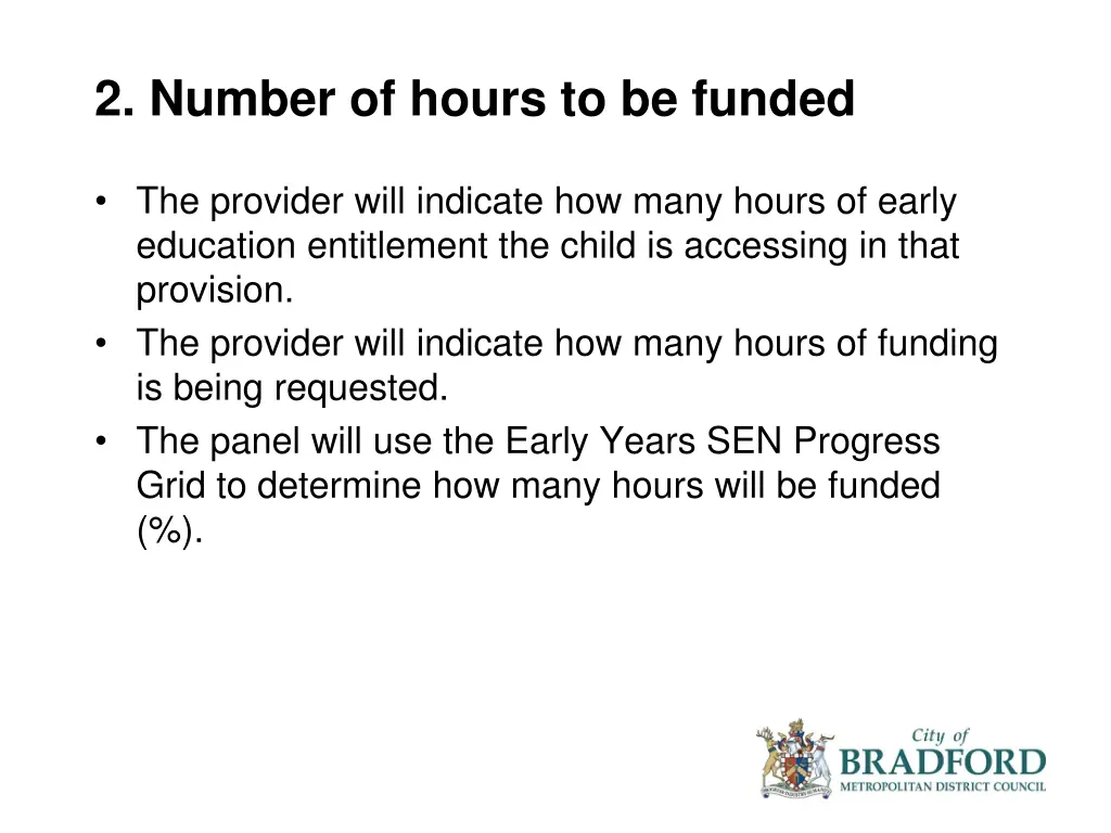 2 number of hours to be funded