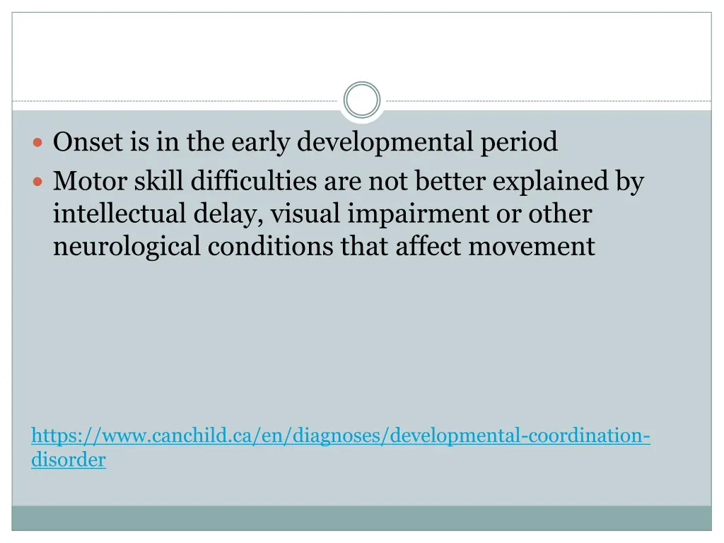 onset is in the early developmental period motor