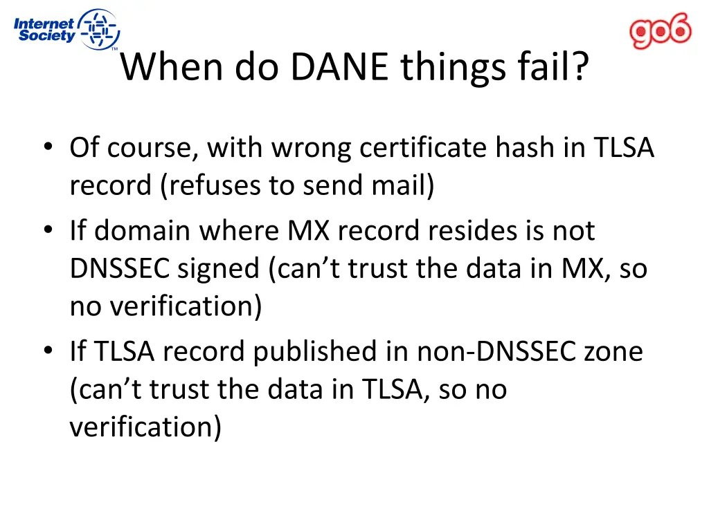 when do dane things fail