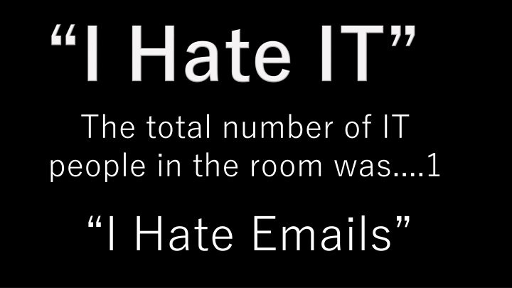 the total number of it people in the room was 1