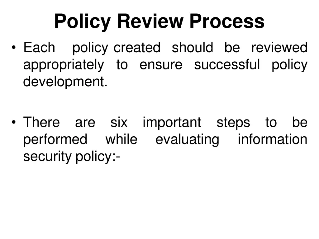 policy review process created should be reviewed