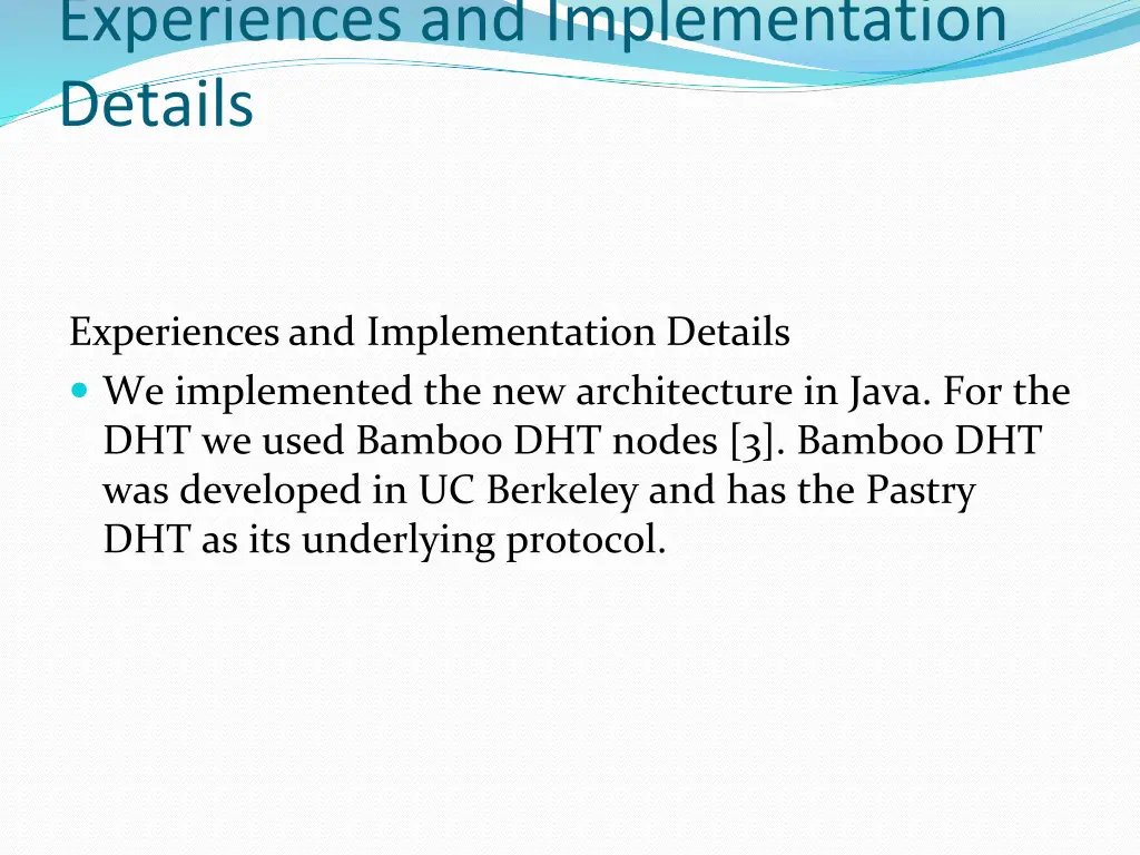 experiences and implementation details