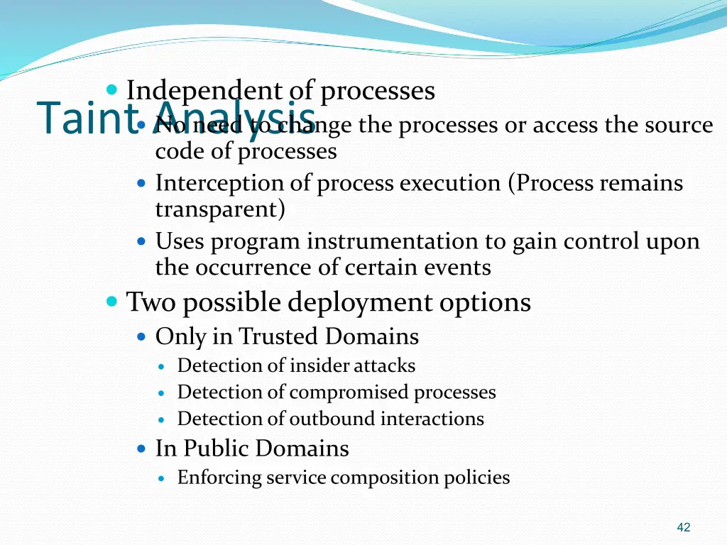 independent of processes no need to change