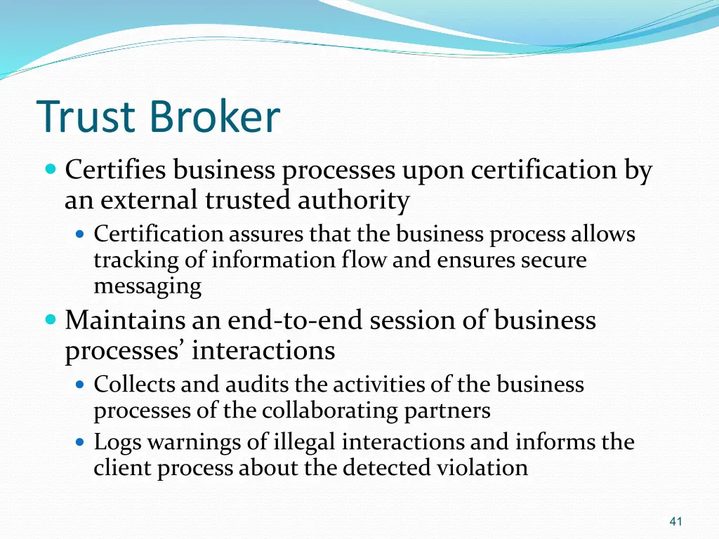 trust broker certifies business processes upon