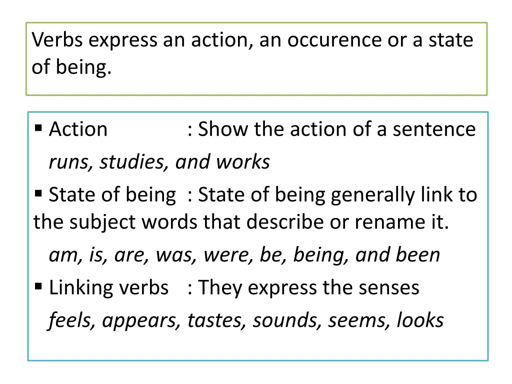 verbs express an action an occurence or a state