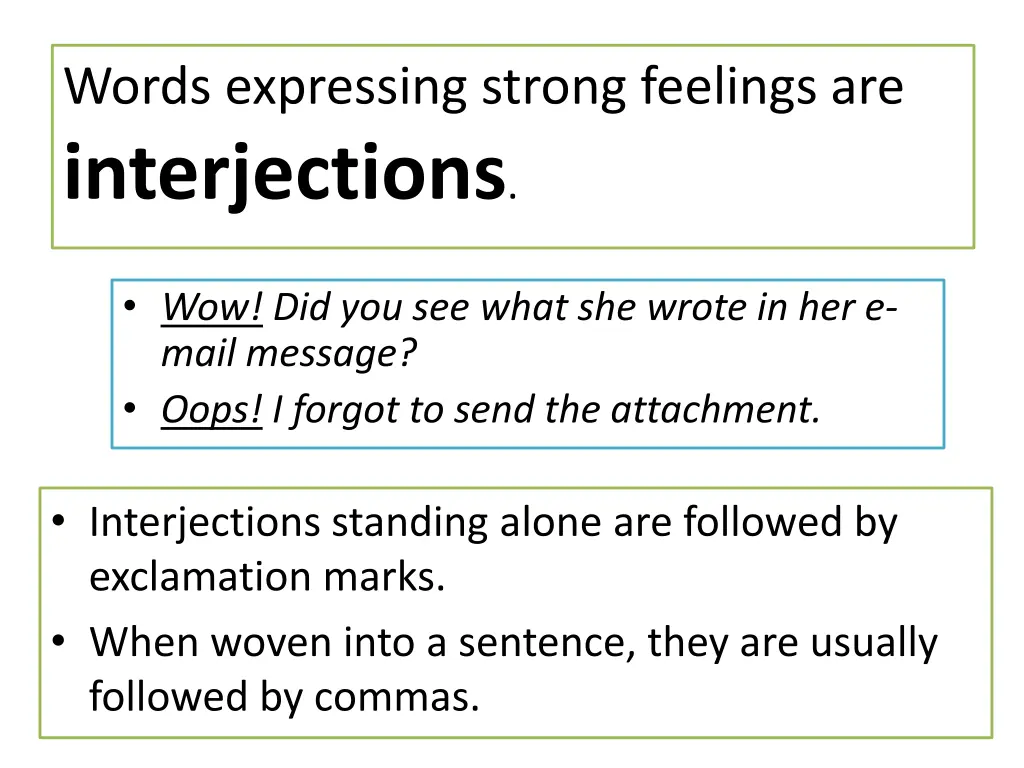 words expressing strong feelings are interjections