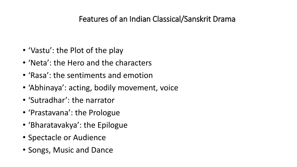 features of an indian classical sanskrit drama