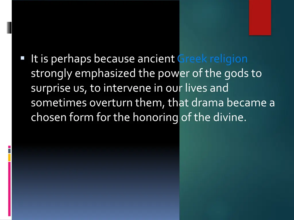 it is perhaps because ancient greek religion