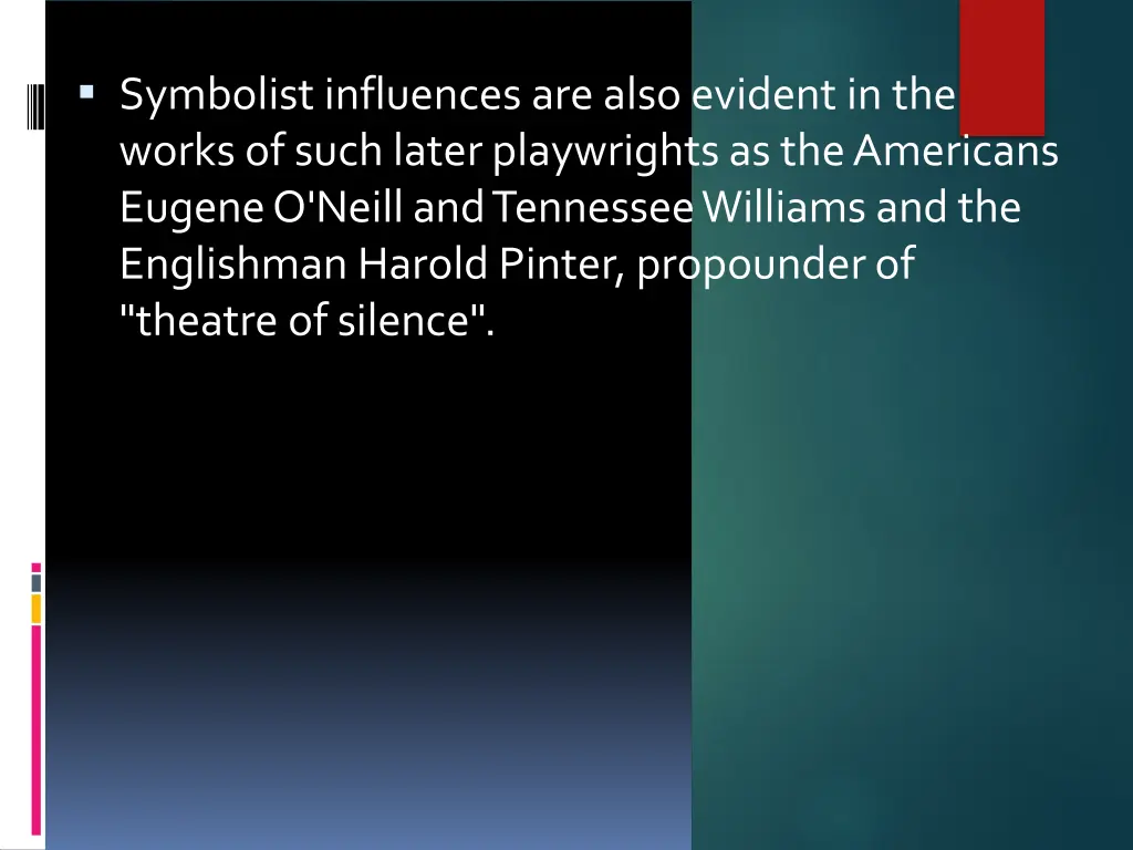 symbolist influences are also evident