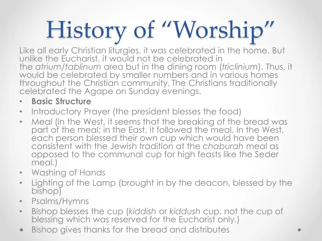 history of worship like all early christian