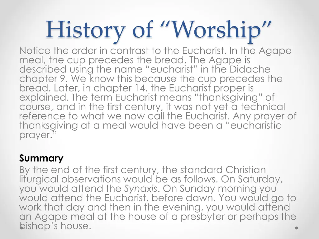 history of worship notice the order in contrast