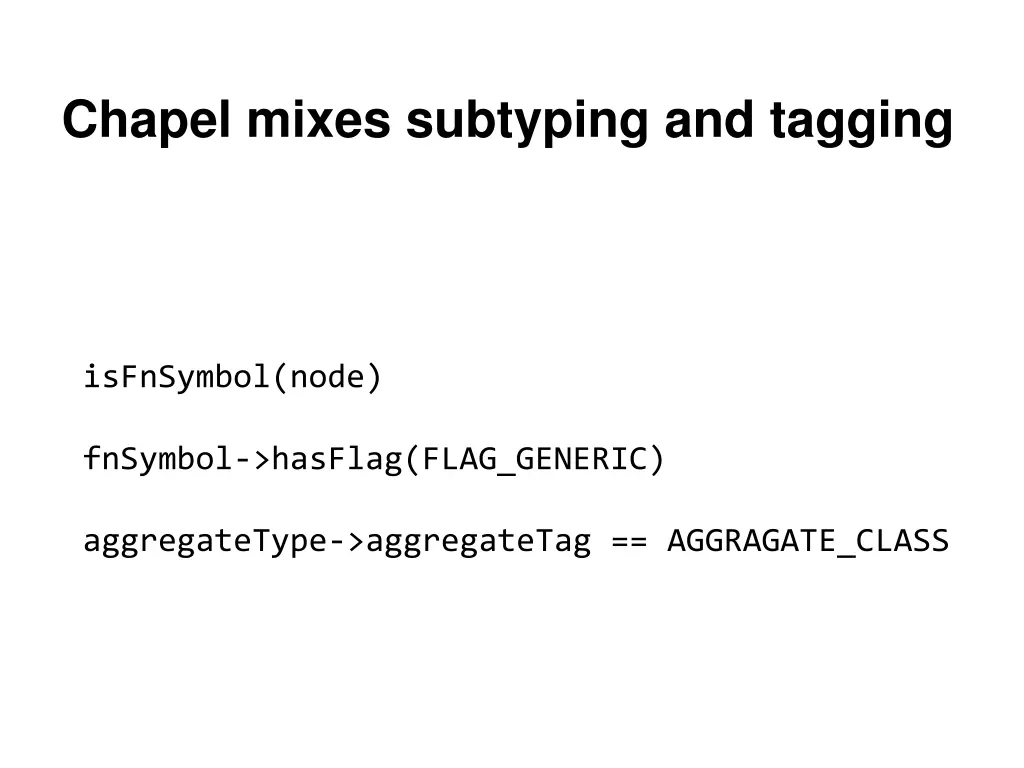 chapel mixes subtyping and tagging