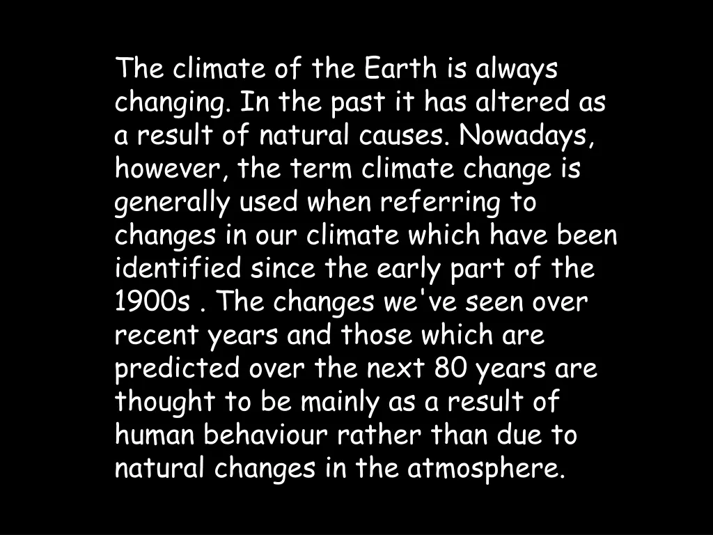 the climate of the earth is always changing