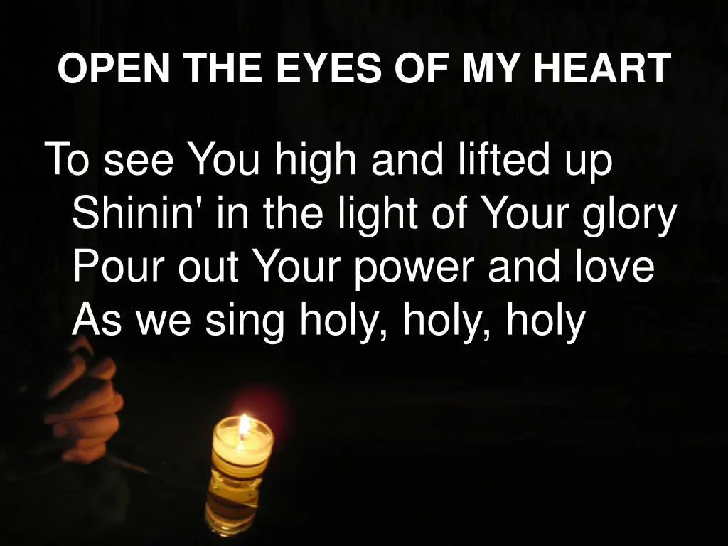 open the eyes of my heart 1