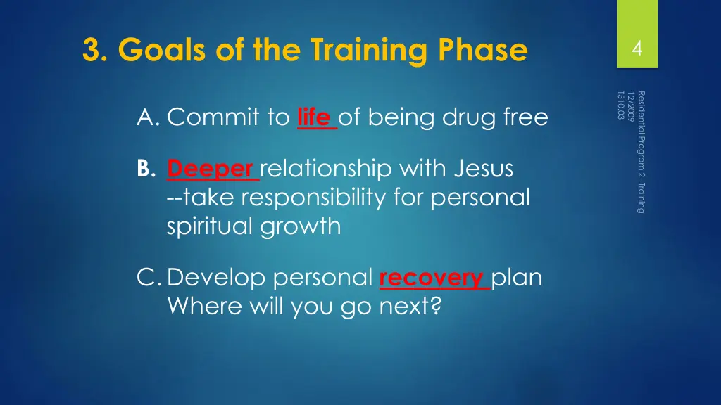 3 goals of the training phase