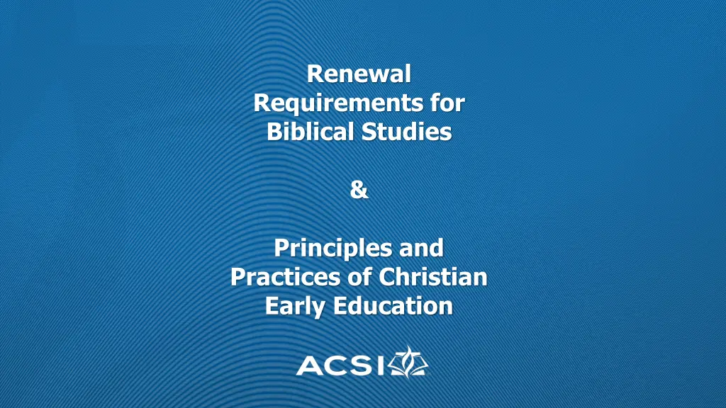 renewal requirements for biblical studies