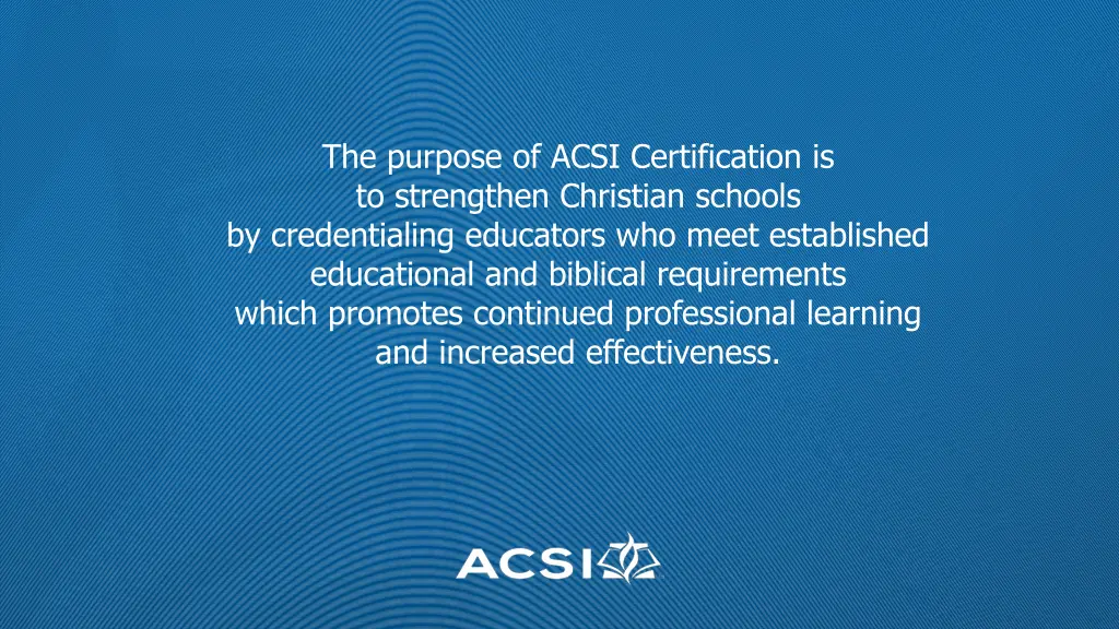 the purpose of acsi certification