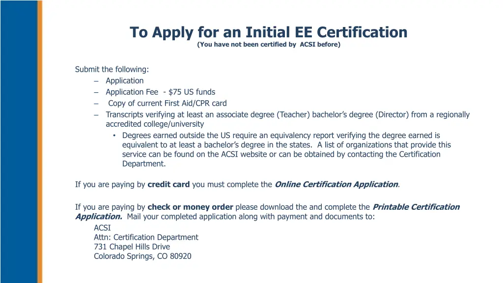 to apply for an initial ee certification you have