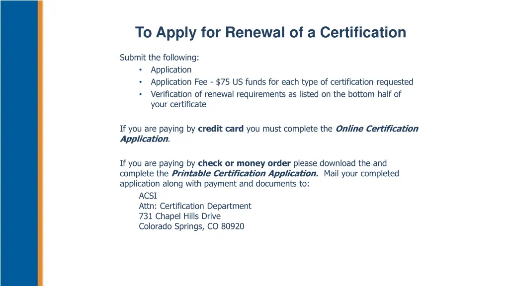 to apply for renewal of a certification