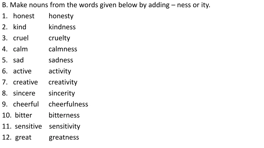 b make nouns from the words given below by adding