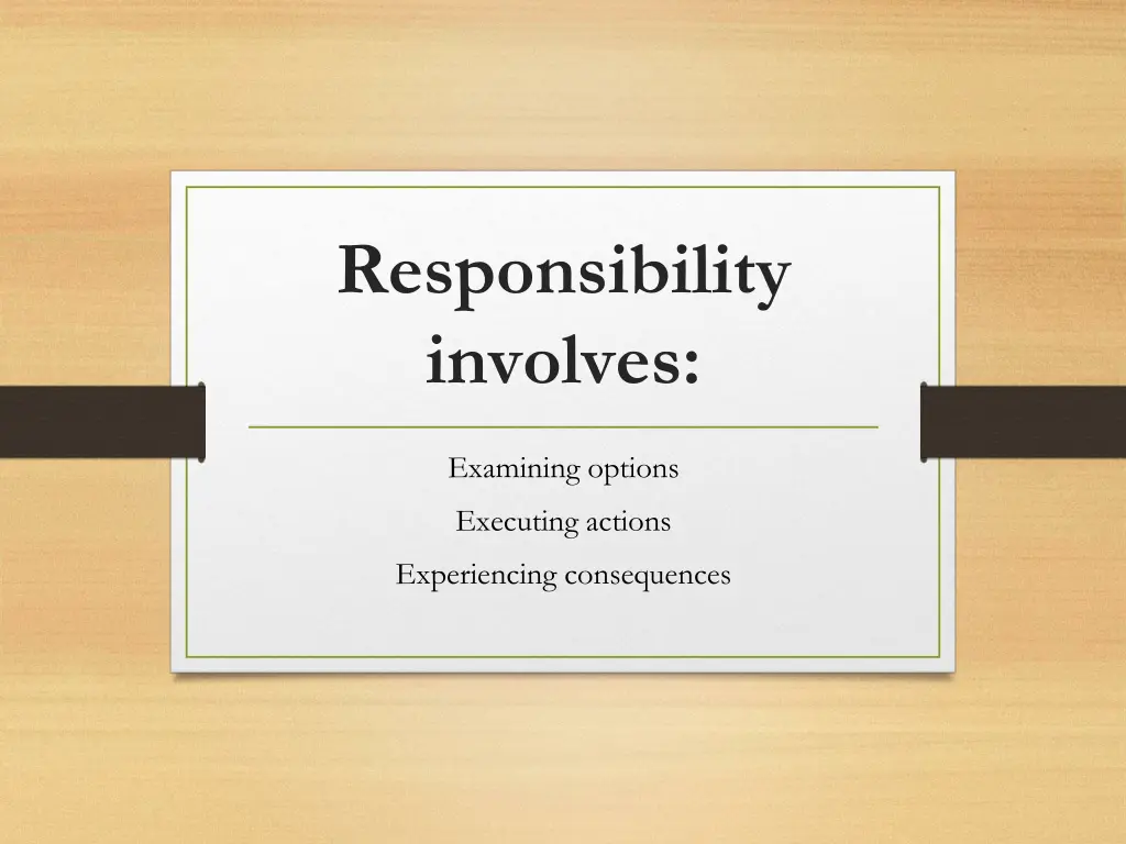 responsibility involves